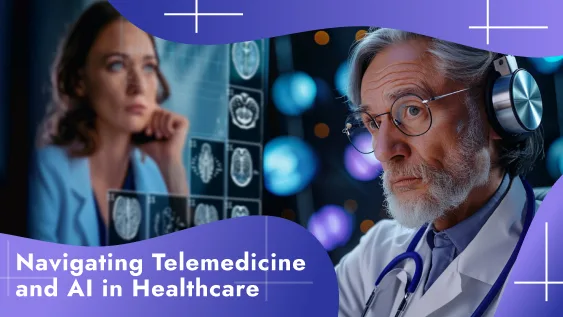 Navigating Telemedicine and AI in Healthcare