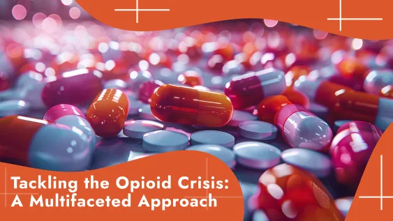 Tackling the Opioid Crisis: A Multifaceted Approach